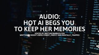 Audio: Fine AI Begs you to keep her Memories