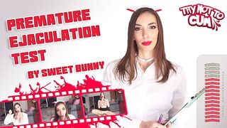TRY NOT TO SPUNK - Premature Ejaculation Test - by Cute Bunny