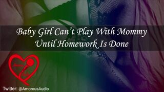 Baby Slut Can’t Play with Mommy until Homework is done [audio] [F4F]