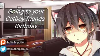 (M4F) Visiting your Catboy Friend's House for their Birthday (ASMR Roleplay) ( Friends to Couple)
