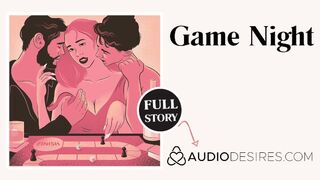 Game Night | Anal Threesome Erotic Audio Sex Story ASMR Audio Porn for Women MMF MMF Lovers Oral Sex