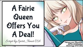 A Fairie Queen Offers you a Deal!