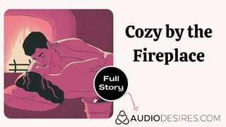 Cozy by the Fireplace | Erotic Audio Romantic Sex Story ASMR Audio Porn for Women Fireplace Sex