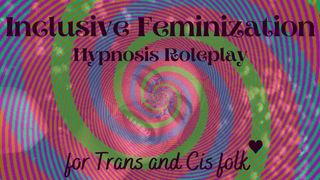 Entranced and Encouraged by a Feminizing Lady (hypnosis)