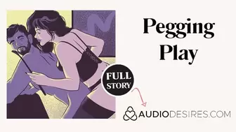 Pegging Play | Erotic Audio Story | Male Anal Sex | ASMR Audio Porn for Women Female Domme