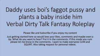 Daddy uses his Boi Faggot Vagina and Puts a Baby inside ( Roleplay, Rough, Dad/stepson, Faggot, Girl)