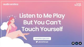 ASMR Listen to me Play with myself [no Touching Challenge, can you do It?] Audio Erotica