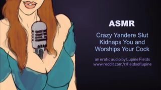 ASMR - Crazy Yandere Slut Kidnaps you and Worships your Cock - Erotic Audio