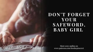 Always Use Your Safeword, Baby Slut - AUDIO ASMR- PORN FOR WOMEN