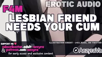 [F4M] Lezbian Friend Needs your Jizz | Erotic Audio for Guys
