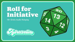 Erotic Audio: Roll for Initiative [Friends to Lovers] [Hold the Moan] [Sneaky Sex]