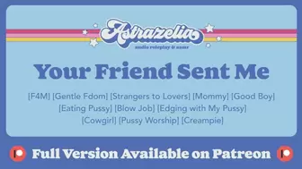 [Patreon Exclusive Teaser] Your Friend Sent me [Gentle Femdom] [Edging]