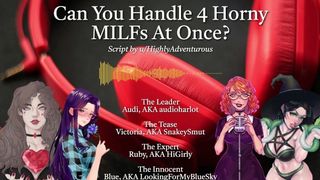 four Horny MILFs Use You For Their Pleasure [Audio Roleplay w/ SnakeySmut, HiGirly, and audioharlot]