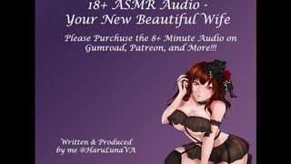 18+ ASMR Audio - Your New Stunning Wifey