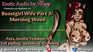 Futa Beastgirl Ex-wife three: Morning Wood (Erotic Audio by HTHarpy)