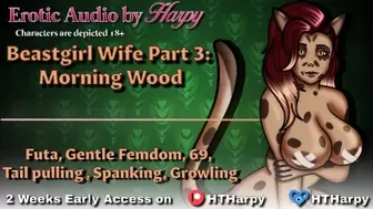 Futa Beastgirl Ex-wife three: Morning Wood (Erotic Audio by HTHarpy)