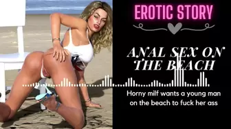 [18+ EROTIC AUDIO STORY] Milf wants Younger Stud on the Beach to Fuck her in the Butt