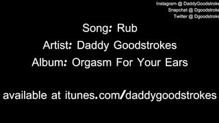 Daddy Goodstrokes - Rub Your Vagina (Song)