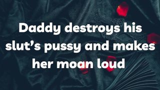 Daddy destroys his slut’s vagina and makes her moan loud