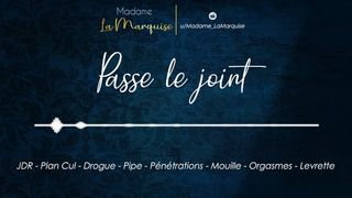 Passe le joint [Audio Porn Français JDR Plan Cul Drogue Pipe Pénétration]