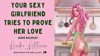 Your Charming GF Tries To Prove Her Love - ASMR Roleplay
