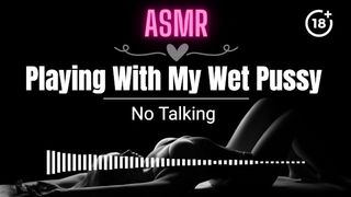 [ASMR EROTIC AUDIO] Playing With My Wet Cunt ASMR