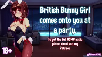 [SPICY] British Bunny Bitch comes onto you at a party│Lewd│Kissing│British│FTM