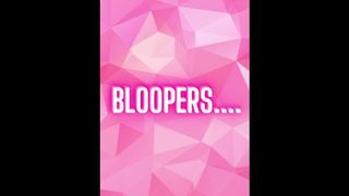 Bloopers November 2022 - FULL TAPE