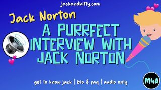 ASMR Voice: A Purrfect Interview with Jack Norton [Get to know] [FAQ] [Weird af] [Audio]