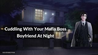 Cuddling With Your Mafia Boss Bf At Night - [Kisses] [Boyfriend ASMR][spicy][ROLEPLAY]