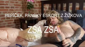 Pepíček, pánský eskort z Žižkova ( Díl one. "Zsa Zsa" ) starring OTTO FEROCITY & NATALKAN