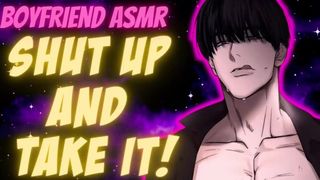 [Spicy!!] Angry Bf Puts You In Your Place! [Moaning] [Argument] BF ASMR