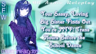 【SFW Wholesome ASMR Audio RP】You Come Out as Trans to Your Humongous Sis B4 the School Dance 【F4MtF】