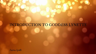 Introduction to Goddess Lynette