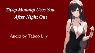 Mommy Uses You After Her Night Out (Audio) (Fdom)