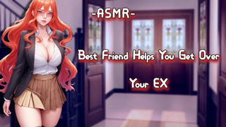 [ASMR}{F4M] Best Friend Helps You Get Over Your EX