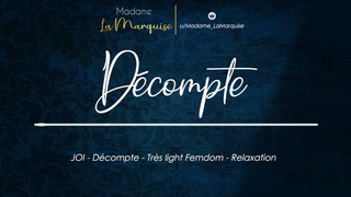 Décompte [French Audio Porn - JOI - Décompte - Très light Femdom - Relaxation]