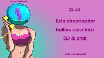 Audio: Futa Cheerleader Bullies Nerd into ORAL SEX & Anal