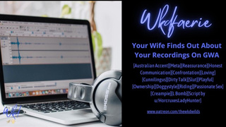 Your Ex-Wife Finds Out About Your Recordings on GWA