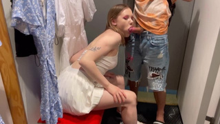 NAILED A LITTLE SLUT IN THE MOUTH IN THE FITTING ROOM