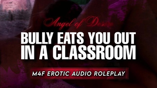 Making Your Bully Get On His Knees & Become Your SEX SLAVE | M4F Erotic Audio [Dom to Sub]