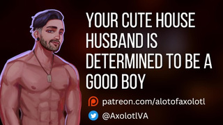 [M4F] Your Alluring House Man Is Determined To Be A Good Man | Msub ASMR Audio Roleplay
