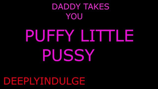DADDY RIDES YOUR PUFFY VAGINA AND MAKES YOU ACHE (AUDIO ROLEPLAY) INENSE KINKY