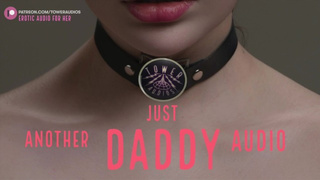 JUST ANOTHER DADDY AUDIO (Erotic Audio for Women) ASMR AUDIO - PORN Naughty talk Role-play 素人 step