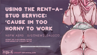 Rent-A-Guy NSFW ASMR- Because I Am Too Horny To Work