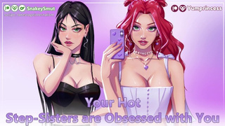 Your Cute Step-Sisters are Obsessed With You! | feat. YumPrincess [Audio Porn] [Threesome] [Sluts]