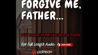 I'm so WET for you FATHER! [ASMR] F4M Catholic Confessional Masturbate
