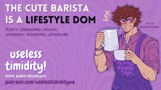 The Sweet Barista is a Lifestyle Dom | [MDom] [Rough Sex] | Male Moaning | NSFW Roleplay ASMR