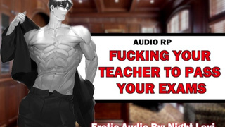 Fucking Your Teacher To Pass Your Exams [EROTIC AUDIO] [ASMR]