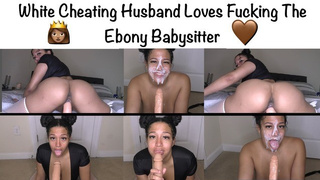 White Cheating Man Likes Fucking The Black Babysitter